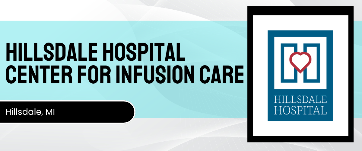 An image featuring the header of Hillsdale Hospital Center for Infusion Care, including the hospital's logo and the address at 168 S Howell St, Hillsdale, MI.
